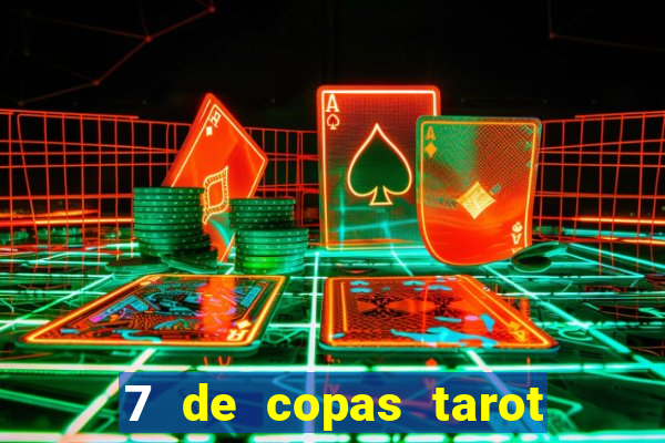 7 de copas tarot significado amor